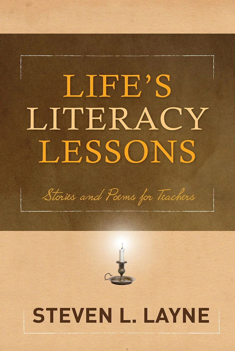 Life's Literacy Lessons: Stories and Poems for Teachers