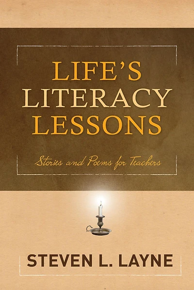Life's Literacy Lessons: Stories and Poems for Teachers