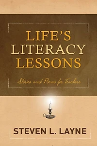 Life's Literacy Lessons: Stories and Poems for Teachers