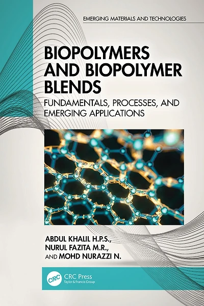 Biopolymers and Biopolymer Blends: Fundamentals, Processes, Emerging Applications