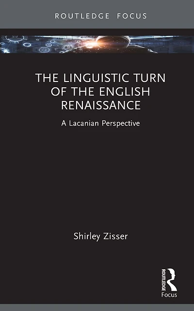the Linguistic Turn of English Renaissance: A Lacanian Perspective