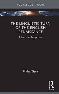 the Linguistic Turn of English Renaissance: A Lacanian Perspective