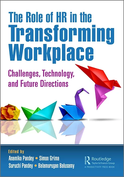 the Role of HR Transforming Workplace: Challenges, Technology, and Future Directions