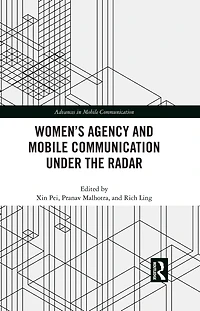 Women's Agency and Mobile Communication Under the Radar
