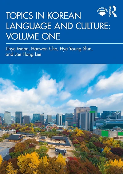 Topics Korean Language and Culture: Volume One