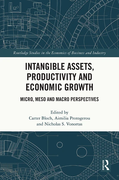 Intangible Assets, Productivity and Economic Growth: Micro, Meso Macro Perspectives