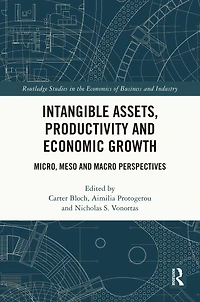 Intangible Assets, Productivity and Economic Growth: Micro, Meso Macro Perspectives