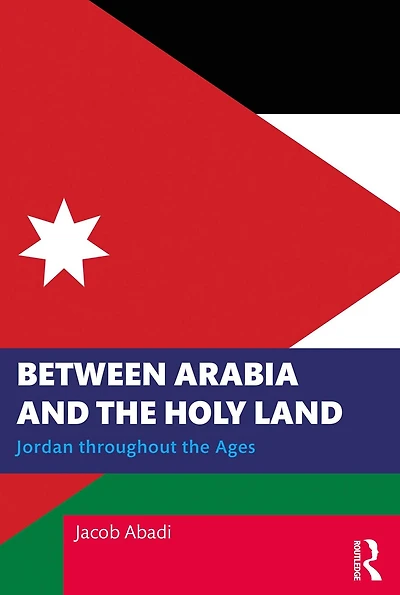 Between Arabia and the Holy Land: Jordan throughout Ages