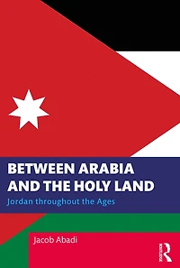 Between Arabia and the Holy Land: Jordan throughout Ages