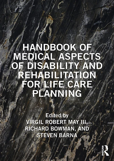 Handbook of Medical Aspects Disability and Rehabilitation for Life Care Planning