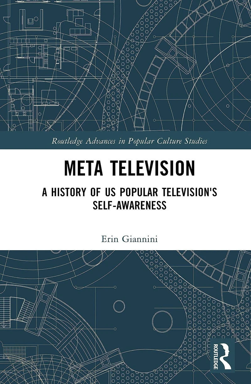 Meta Television: A History of US Popular Television's Self-Awareness