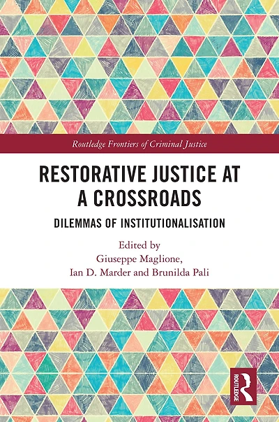 Restorative Justice at a Crossroads: Dilemmas of Institutionalisation