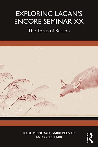 Exploring Lacan's Encore Seminar XX: The Torus of Reason
