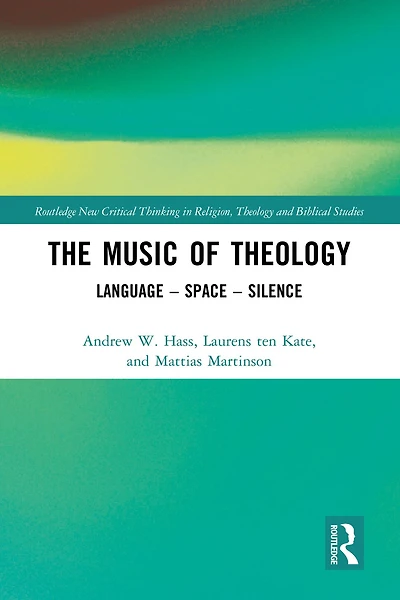 The Music of Theology: Language - Space Silence