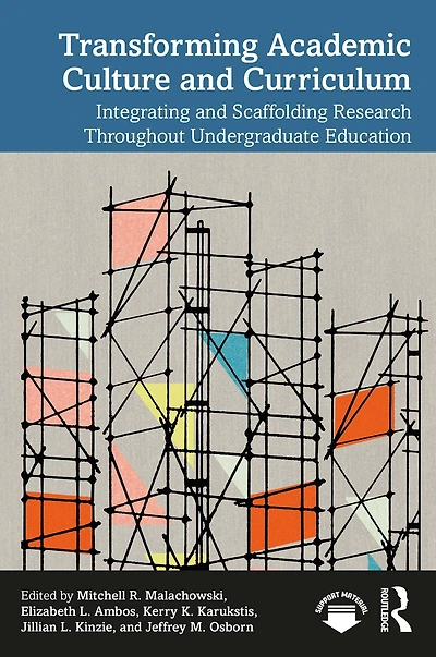 Transforming Academic Culture and Curriculum: Integrating Scaffolding Research Throughout Undergraduate Education