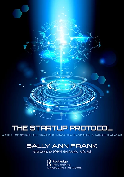The Startup Protocol: A Guide for Digital Health Startups to Bypass Pitfalls and Adopt Strategies That Work