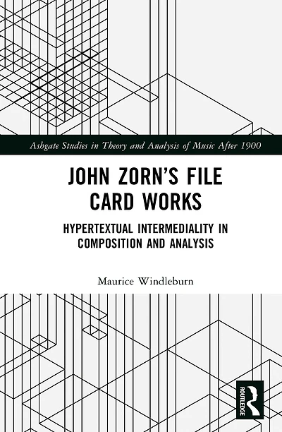 John Zorn's File Card Works: Hypertextual Intermediality Composition and Analysis