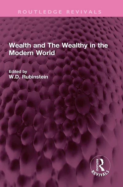 Wealth and the Wealthy Modern World