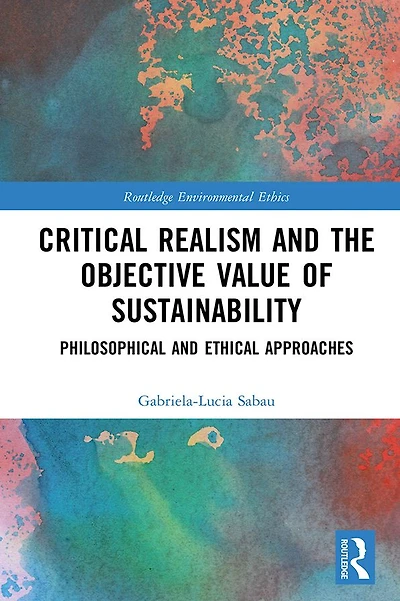 Critical Realism and the Objective Value of Sustainability: Philosophical Ethical Approaches