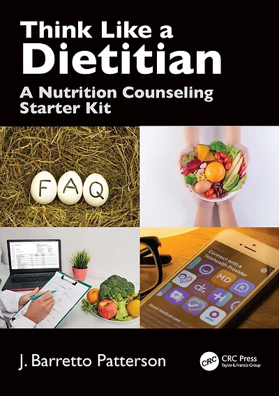 Think Like A Dietitian: Nutrition Counseling Starter Kit