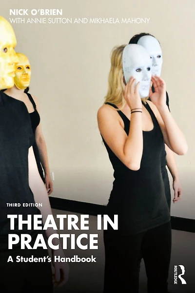 Theatre Practice: A Student's Handbook