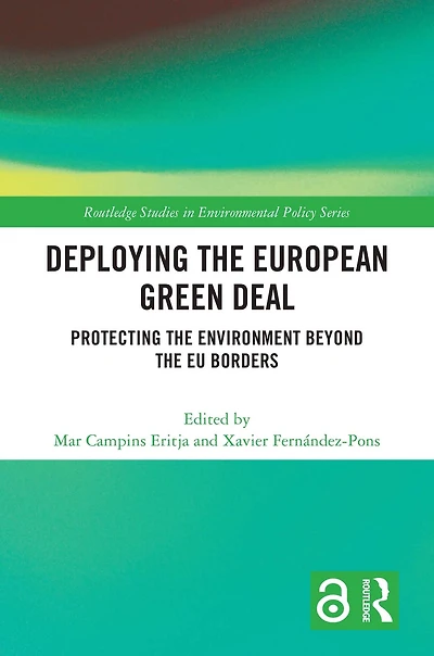Deploying the European Green Deal: Protecting Environment Beyond EU Borders