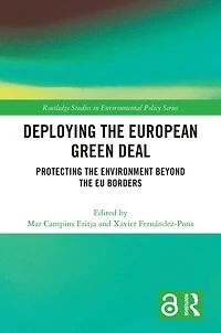 Deploying the European Green Deal: Protecting Environment Beyond EU Borders
