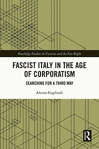 Fascist Italy the Age of Corporatism: Searching for a Third Way