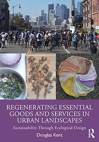 Regenerating Essential Goods and Services Urban Landscapes: Sustainability Through Ecological Design