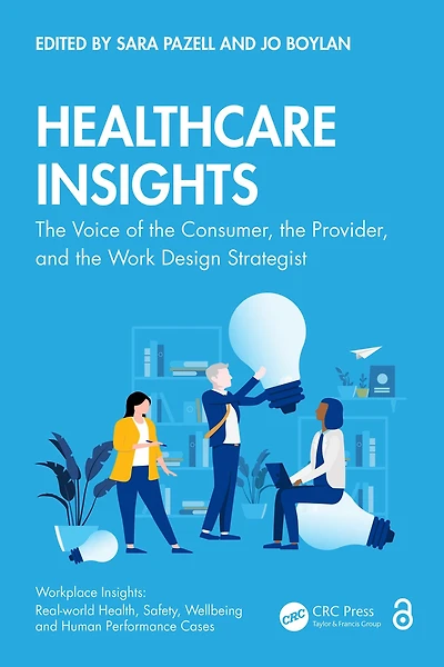 Healthcare Insights: the Voice of Consumer, Provider, and Work Design Strategist
