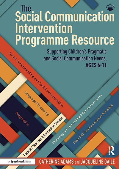 The Social Communication Intervention Programme Resource: Supporting Children's Pragmatic and Needs, Ages 6-11