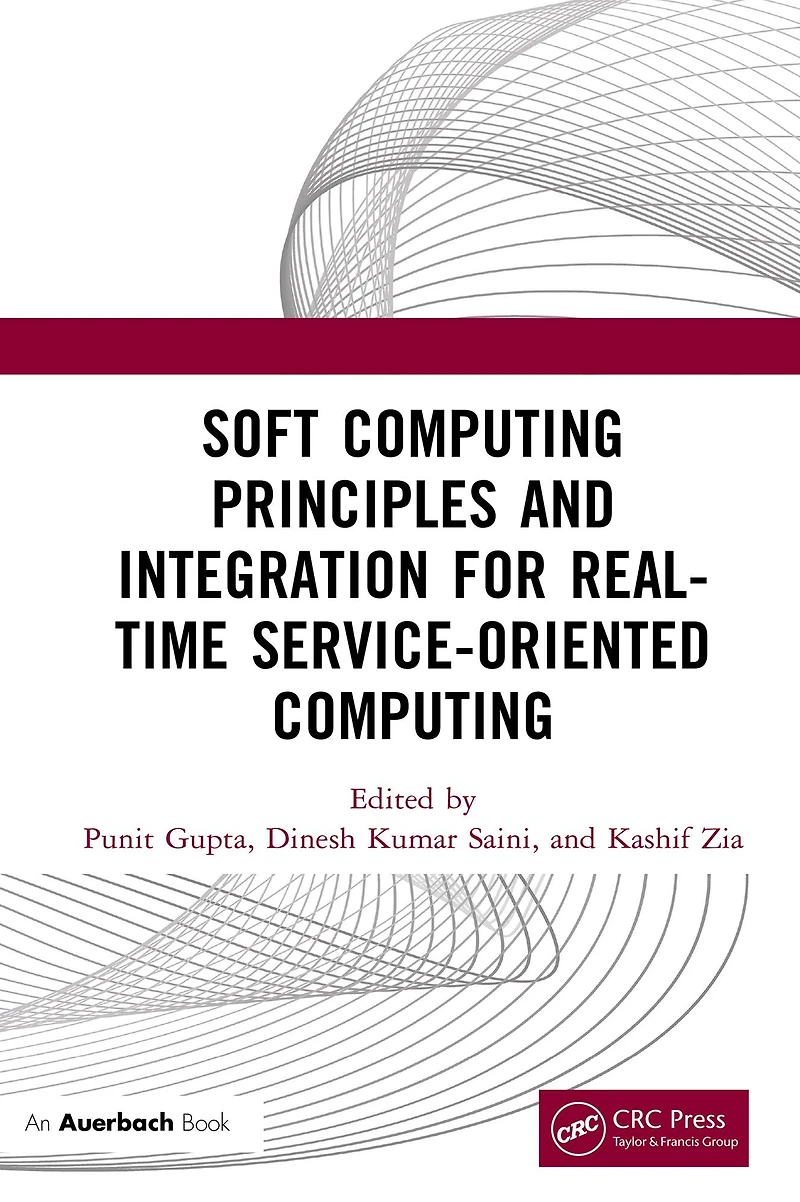 Soft Computing Principles and Integration for Real-Time Service-Oriented