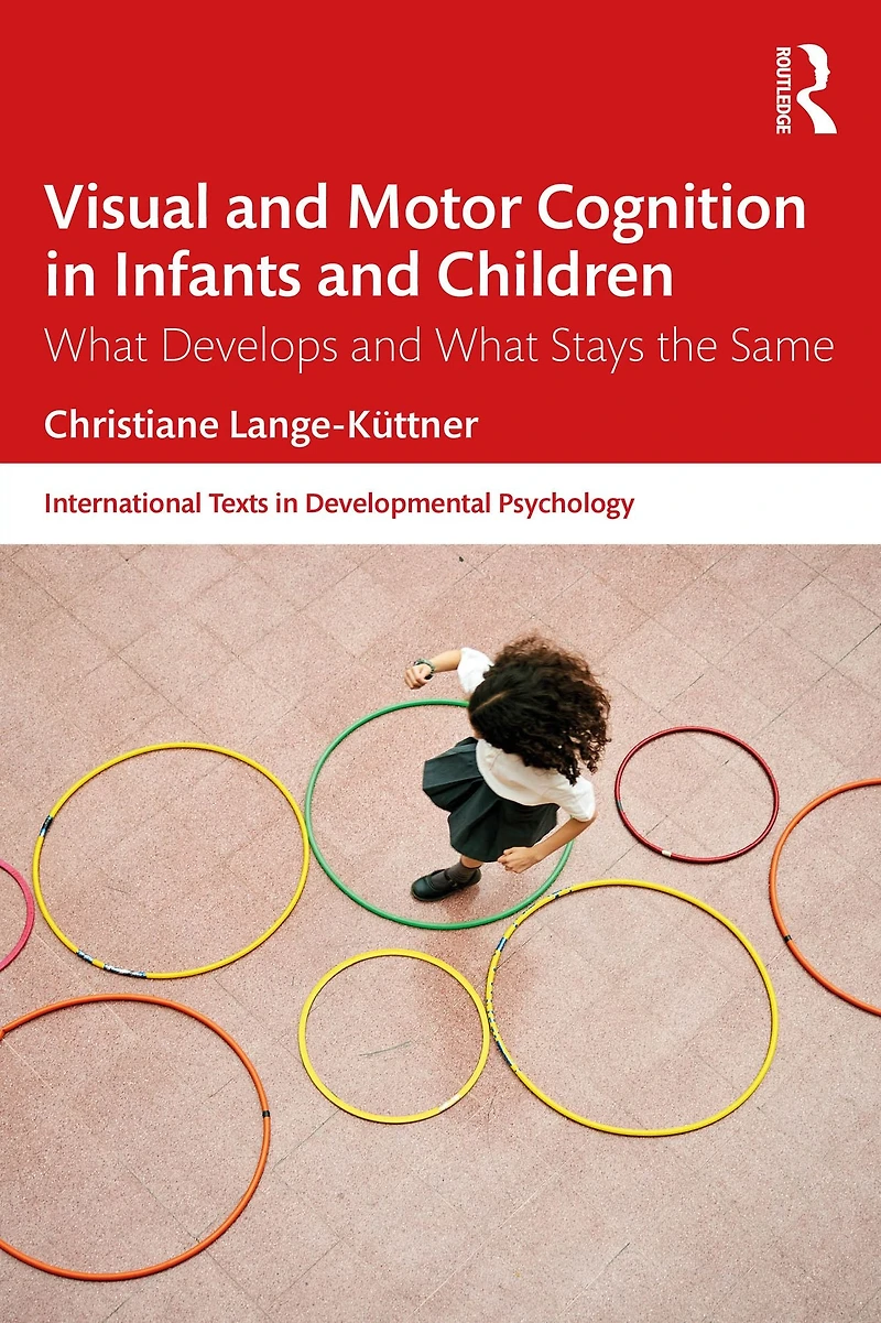 Visual and Motor Cognition Infants Children: What Develops Stays the Same