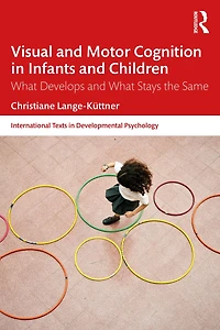 Visual and Motor Cognition Infants Children: What Develops Stays the Same