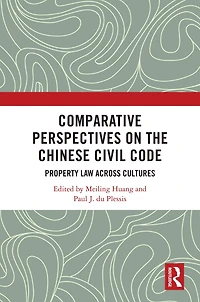 Comparative Perspectives on the Chinese Civil Code: Property Law Across Cultures