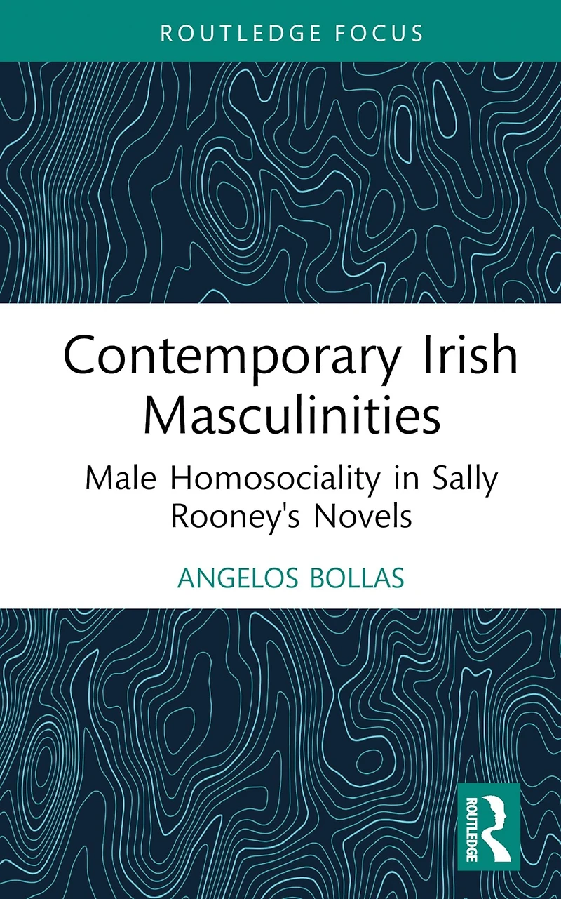 Contemporary Irish Masculinities: Male Homosociality Sally Rooney's Novels