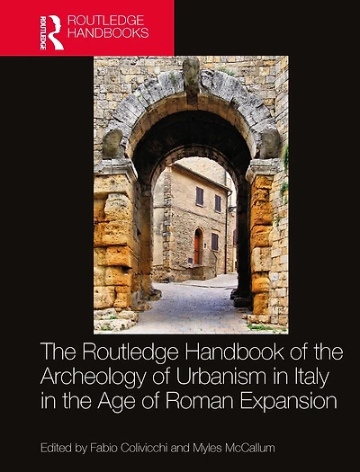 the Routledge Handbook of Archaeology Urbanism Italy Age Roman Expansion
