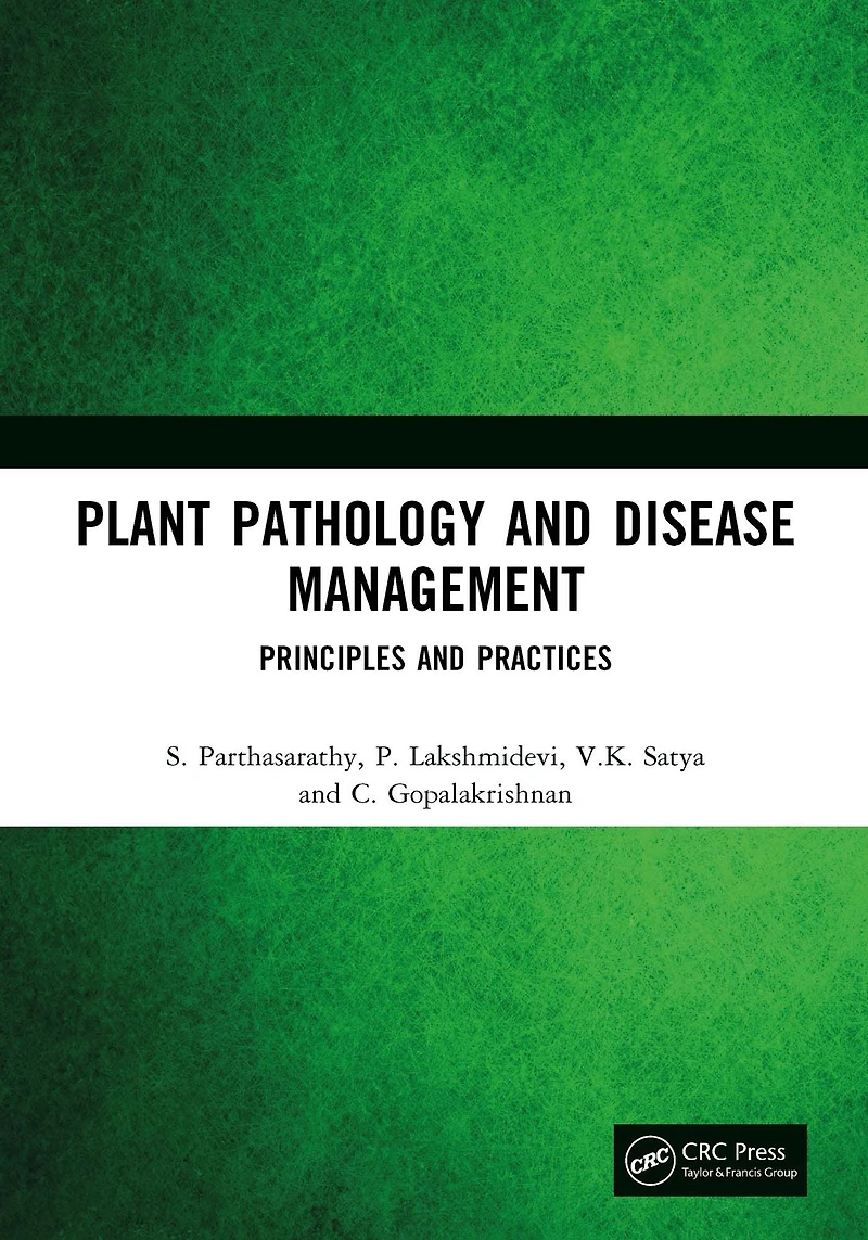Plant Pathology and Disease Management: Principles Practices
