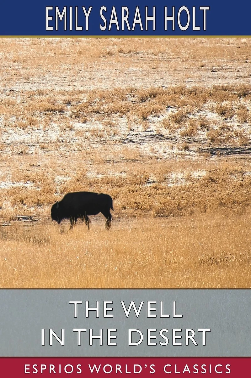 the Well Desert (Esprios Classics)