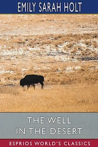 the Well Desert (Esprios Classics)