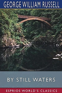 By Still Waters: Lyrical Poems Old and New