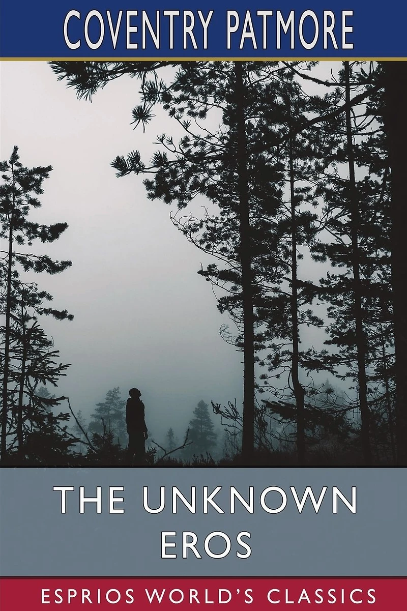 The Unknown Eros (Esprios Classics)