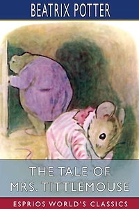 The Tale of Mrs. Tittlemouse