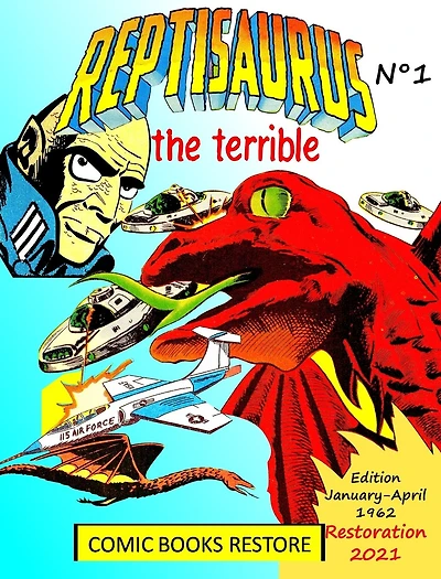 Reptisaurus, the terrible nÃ¯Â¿Â½ 1: Two adventures from january and april 1962 (originally issues 3 - 4)
