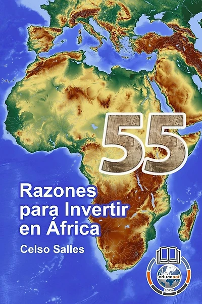 55 Razones para invertir en ï¿½frica - Celso Salles: Colecciï¿½n Africa