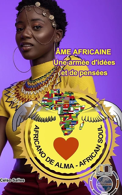 ï¿½ME AFRICAINE - Une armï¿½e d'idï¿½es et de pensï¿½es Celso Salles: Collection Afrique