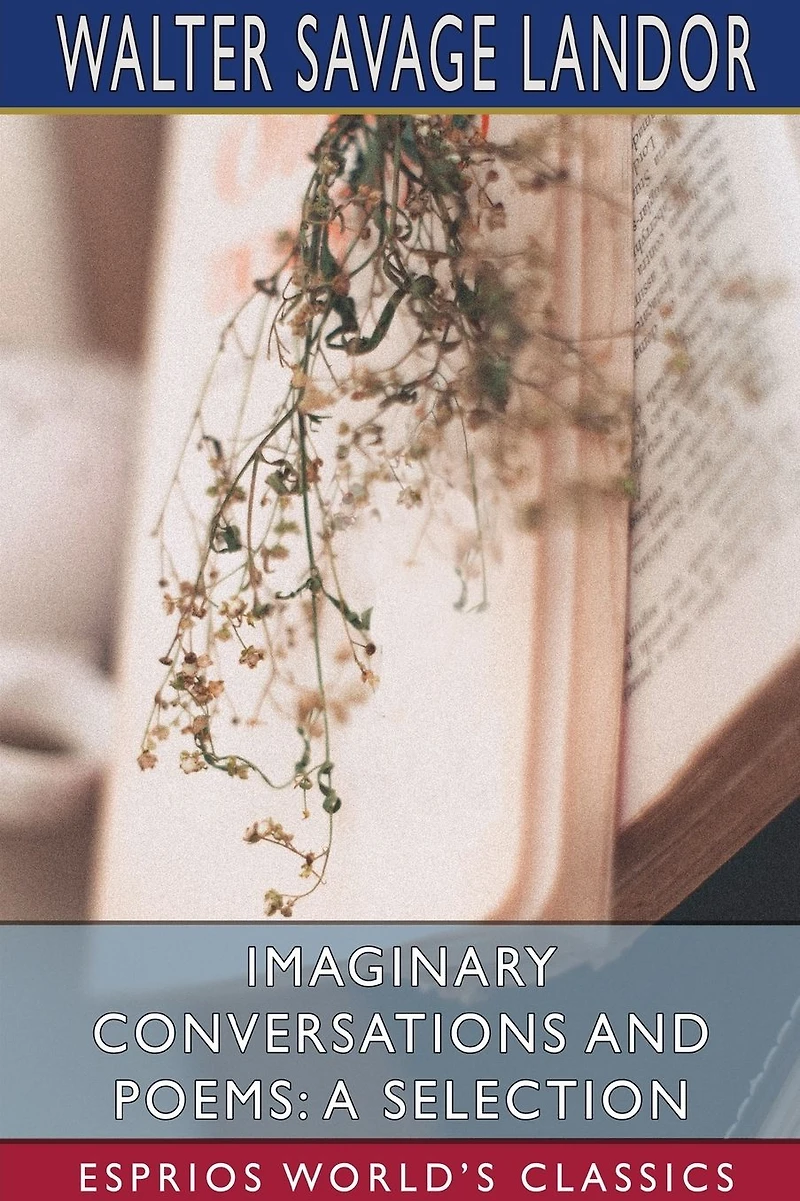 Imaginary Conversations and Poems: A Selection