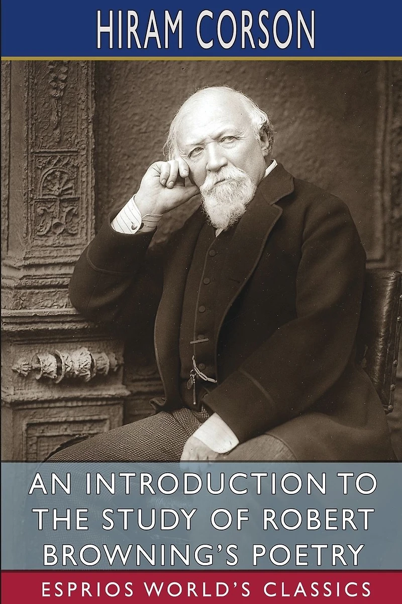 An Introduction To The Study Of Robert Browning's Poetry