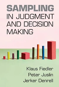 Sampling Judgment and Decision Making