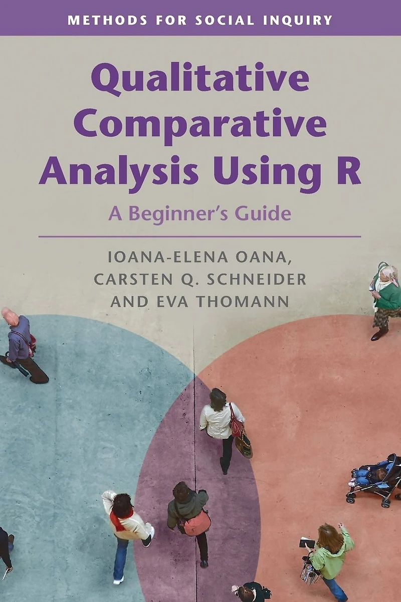 Qualitative Comparative Analysis Using R: A Beginner's Guide